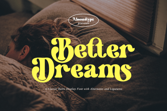 Better Dreams Bold Serif Display Typeface for Editorial Design and Publishing