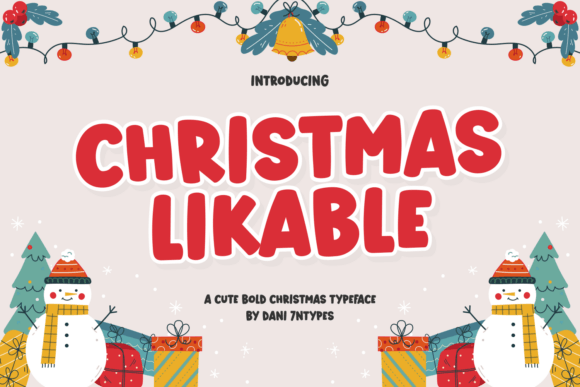 Christmas Likable: A Playful Display Font for Holiday Editorial Design
