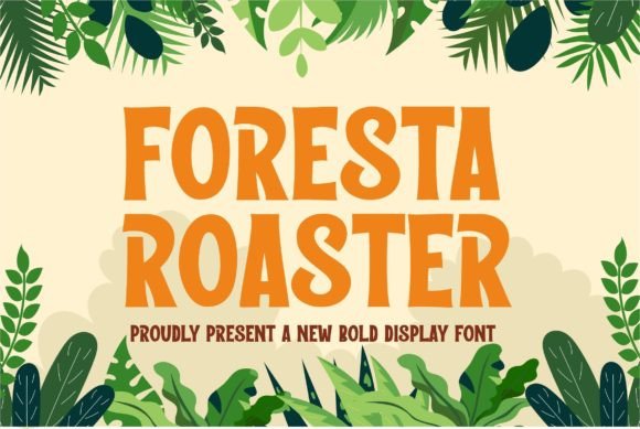 Foresta Roaster: A Bold Display Font for Digital Design