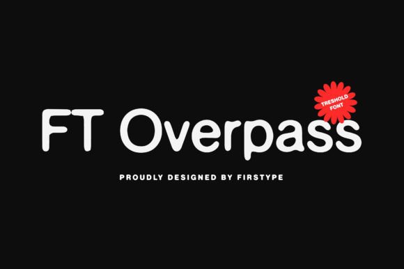 Ft Overpass Font for Bold, Rugged Branding That Stands Out